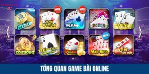 Tổng quan game bài online